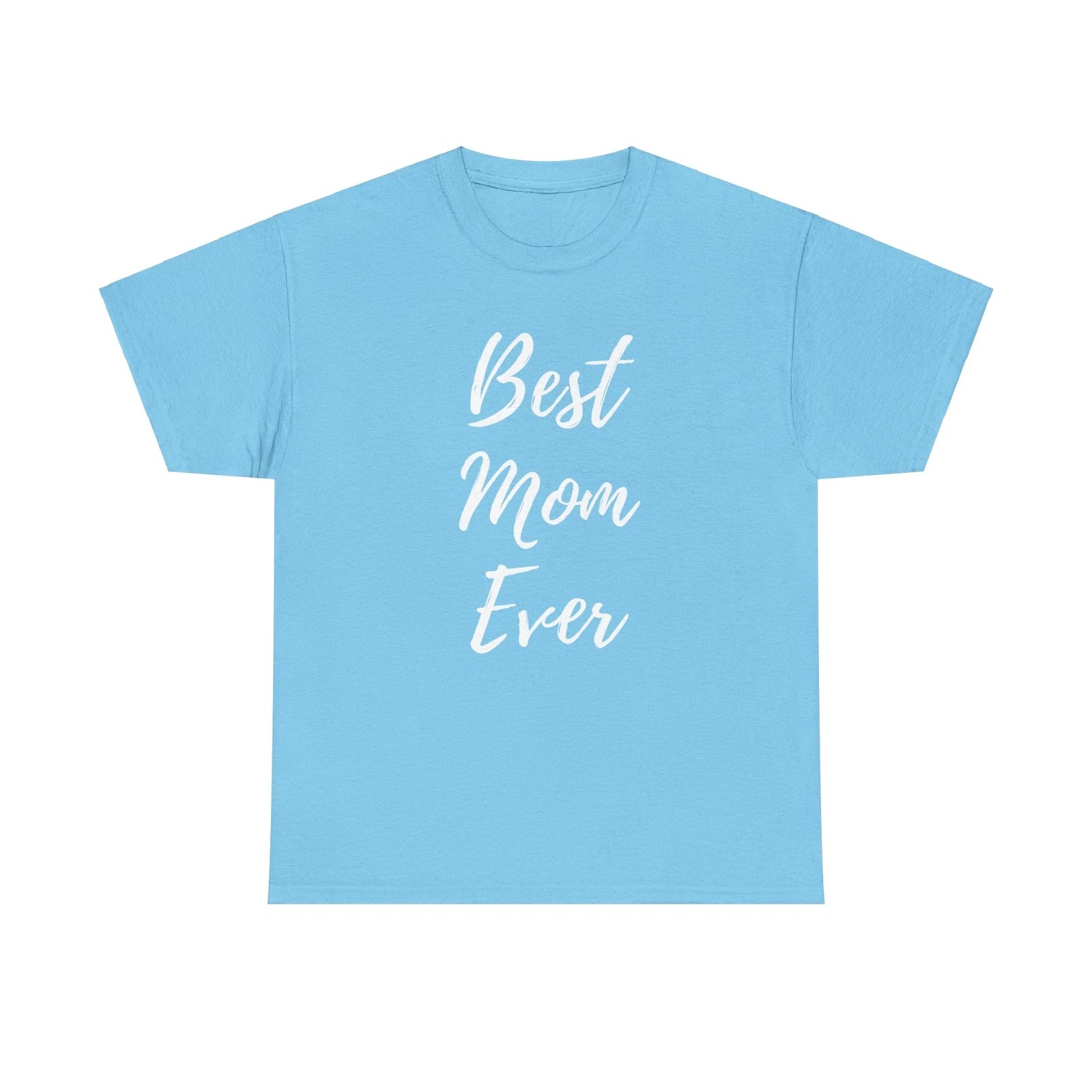Best Mom Ever T-Shirt, Mother's Day Gift, Funny Mom Tee, Motherhood Shirt, Mom