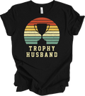 Trophy Husband T-Shirt Funny Retro Graphic Tee Cool Father Dad Gift Vintage Styl