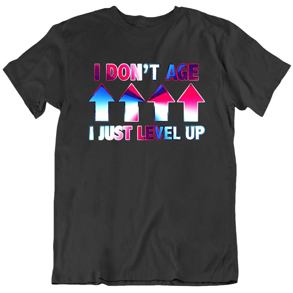 I Don't Age I Just Level Up Video Gamer Funny T Shirt