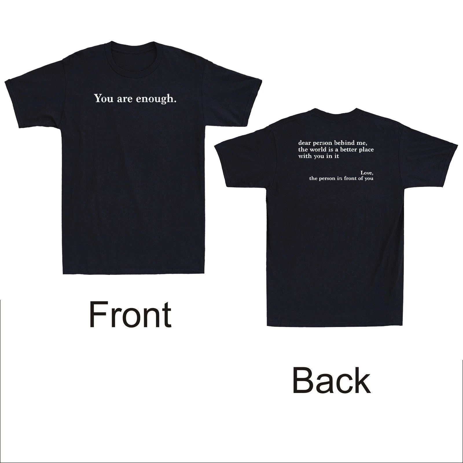 To Person Behind Me You Are Enough Love Awareness Peace Quote Vintage T-Shirt