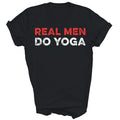 Real Men Do Yoga Spiritual Meditation Unisex Shirt Gift T-Shirt