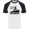 A Hill Get Over It Cycling Cyclist Funny Mens S/S Baseball T-Shirt