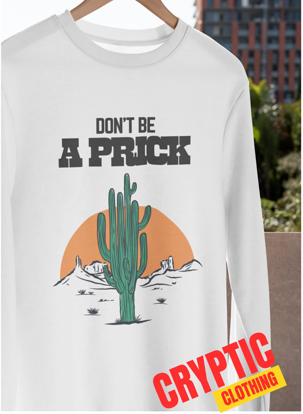 Dont Be A Prick T-SHIRT S-3XL Funny Cactus Pun Arizona Desert Rude Joke GIFT TEE