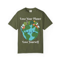 Love Your Planet Love Yourself T-Shirt — Earth Day Eco-Friendly Graphic Tee