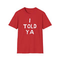 i told ya hand drawn font tshirt