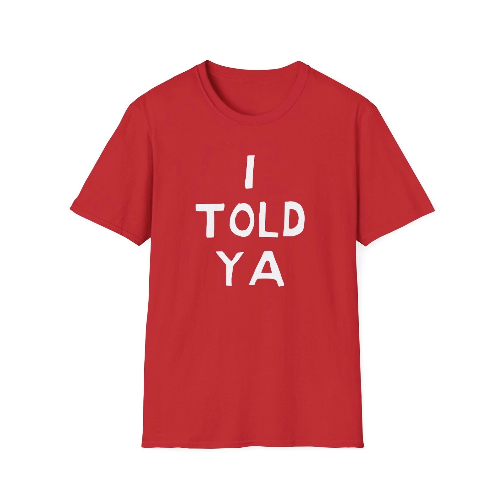 i told ya hand drawn font tshirt