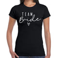 Team Bride | Bridesmaid | Bachelorette Party | FUNNY | T-SHIRT LADIES TEE TOP