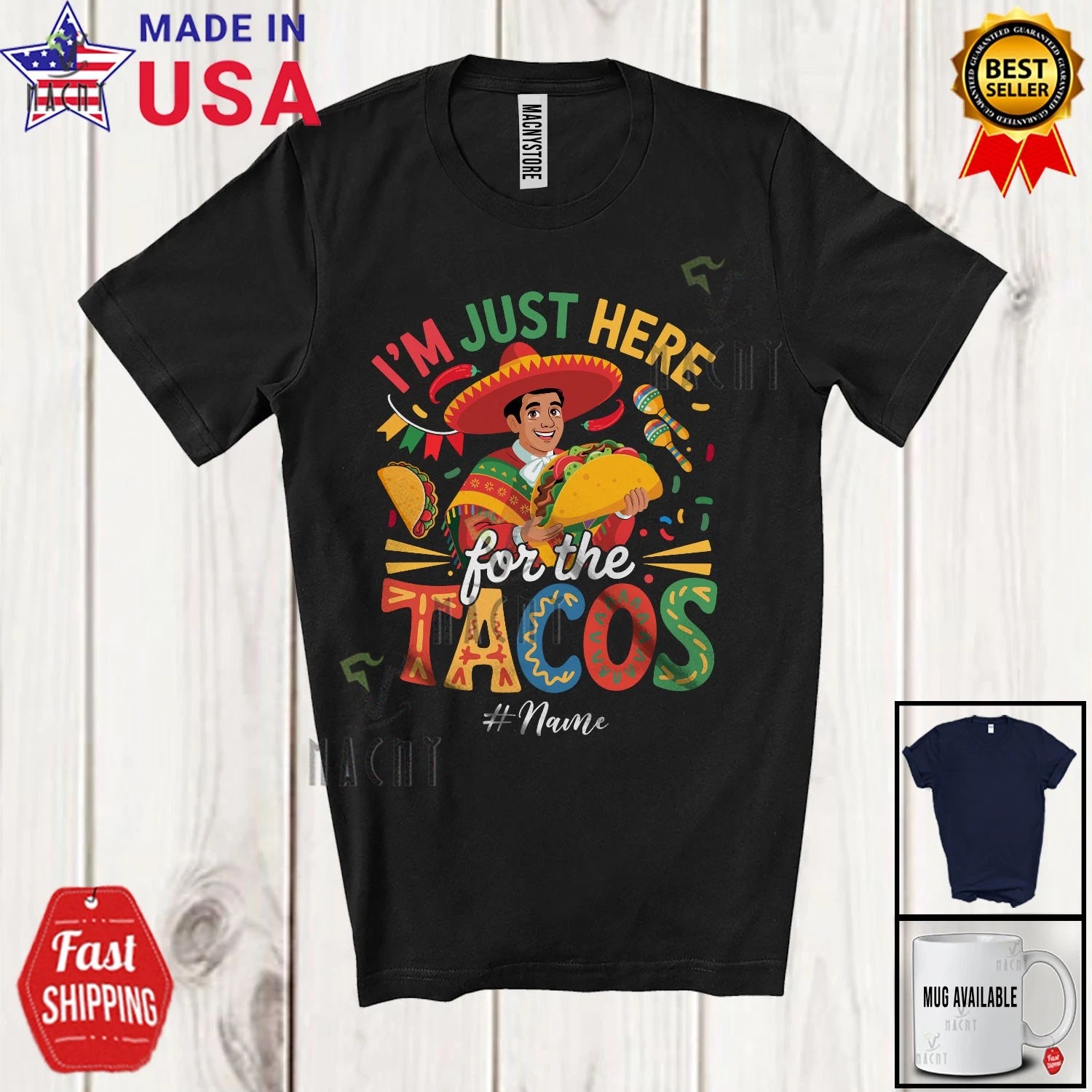 Custom Name Just Here For The Tacos; Cinco De Mayo Mexican Men Taco T-Shirt
