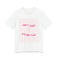 Just Living My Best Life smiley Tee | Motivational Inspirational Shirt
