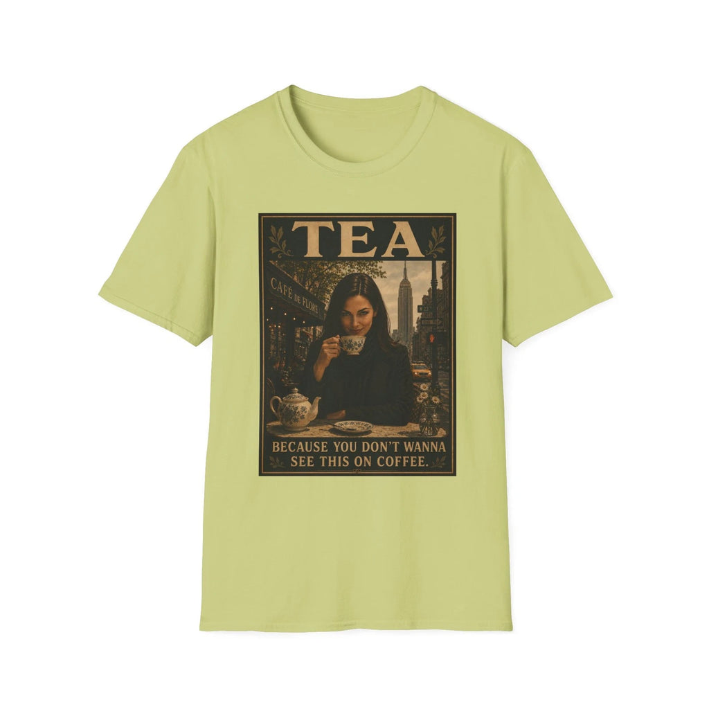 Tea you dont wanna see this on coffee T-Shirt | Tea Lovers, Cafe Aesthetic