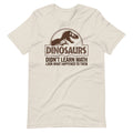 Dinosaurs Didn't Learn Math, Funny Math Teacher Dinosaur School Teacher Shirt