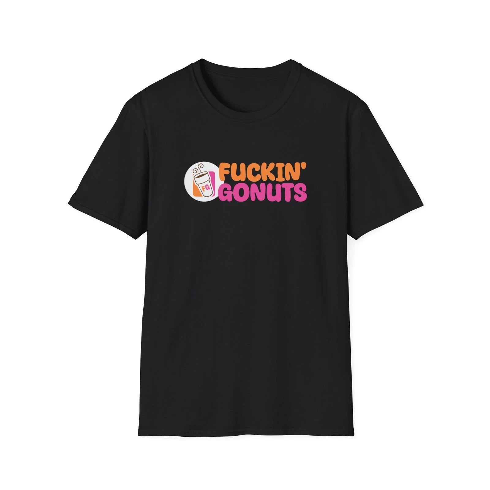 Funny Unisex T-Shirt Fuckin Gonuts, Perfect Gift for Friends,