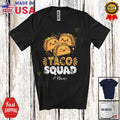Custom Name Taco Squad; Humorous Cinco de Mayo Mexican Taco Food Lover T-Shirt