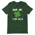 Rub Me For Luck Clover St. Patrick's Day Funny Unisex t-shirt S-4X