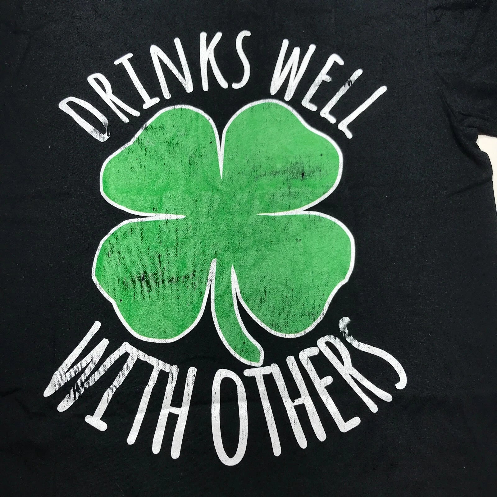 "Drinks Well With Others" Irish 4 Leaf Clover St. Patrick's Days T-Shirt Small