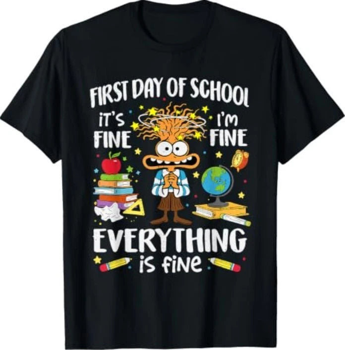 First Day of School I'm Fine Teacher Funny Back to School T-Shirt