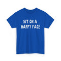 sit on a happy face hand drawn font tshirt