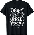 with The Best Family Blessed Family Reunion T-Shirt