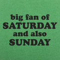 Saturday Sunday