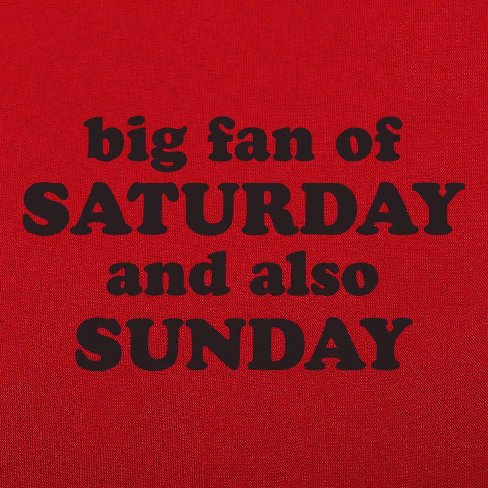Saturday Sunday