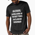 Funny Sarcastic Humor Alcohol. Giving Some Of The Best Times You’ll Never Remember! by fantasticdesign