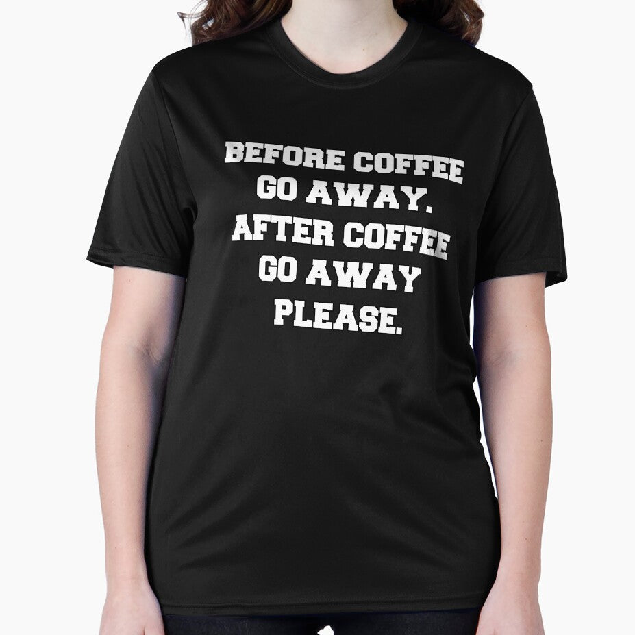 Funny Sarcastic Humor Before Coffee Go Away. After Coffee Go Away Please. by fantasticdesign