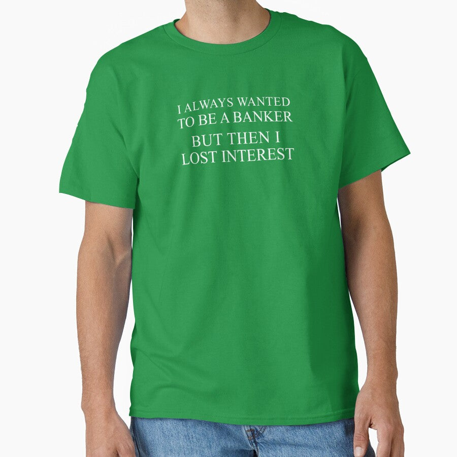 Always Wanted To Be A Banker Interest Pun by jaycartoonist