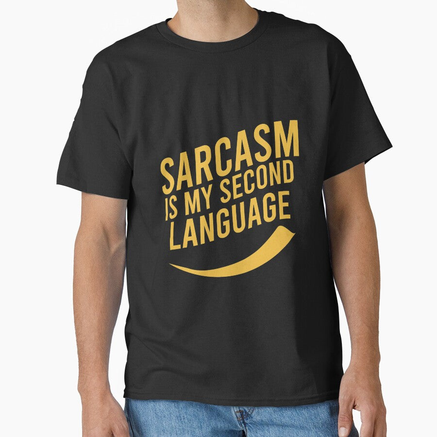 Sarcasm is my second language by Matheus2001