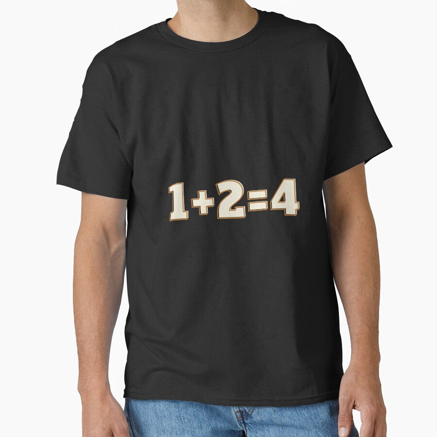 1+2=4 t-shirt ,funny,gift by dirlkhiat