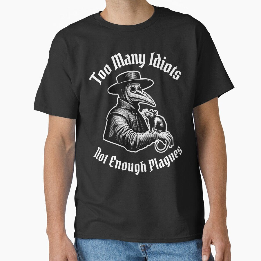 Too Many Idiots Not Enough Plagues by Rockstorr