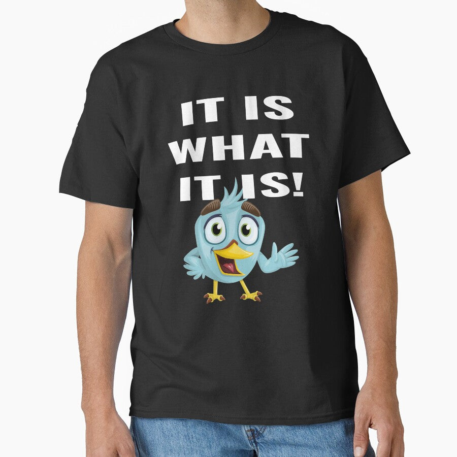 It Is What It Is Meme Quote Design For People Who Love Text Quote Apparel by delohill