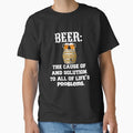 Funny Sarcastic Beer Drinkers Humor Beer: The Cause Of And Solution by fantasticdesign