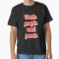 Funny Saying Sarcastic Quote Gifts I Hate People Pants by mchargue12