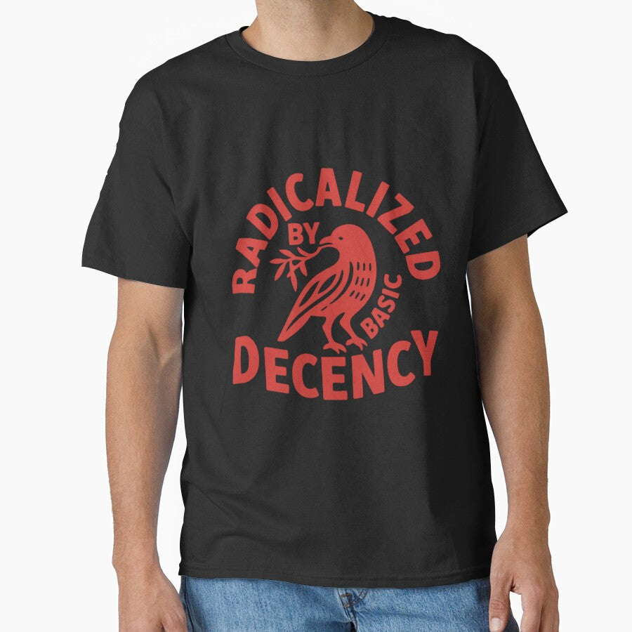 Radicalized By Basic Decency by AngelCroni