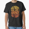 Funny Sarcastic Good Morning Quote - Good Morning Saying Humor by WIZECROW