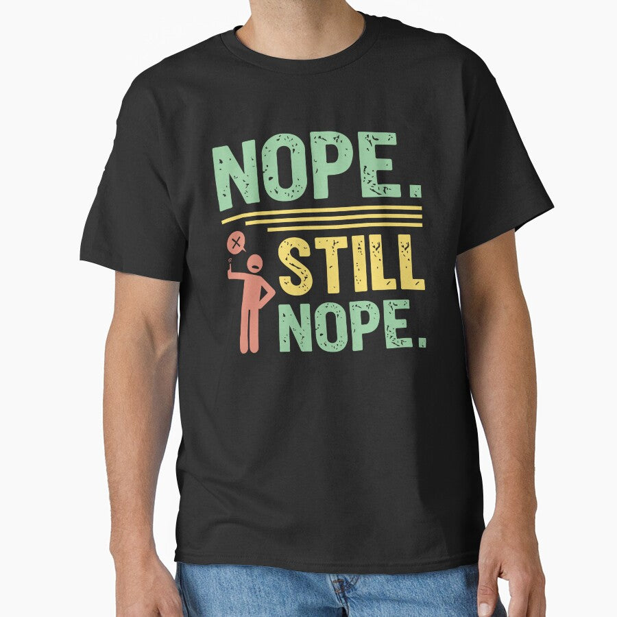 Nope still Nope - Sarcastic Quote Design by Merrko-Atelier