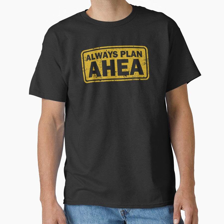 Always Plan Ahea d by kg07