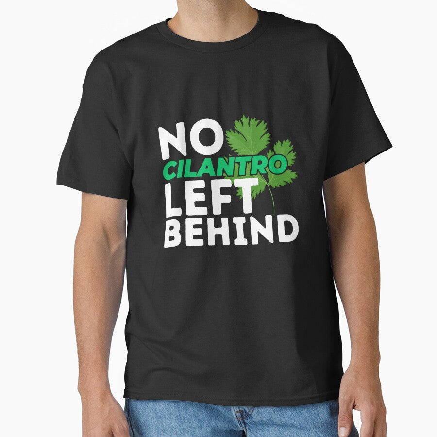 No Cilantro Left Behind Funny Coriander Lover by SharpThreadZ