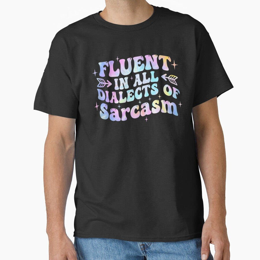 Fluent In All Dialects Of Sarcasm Sarcastic Humor wavy groovy by yassin-stags