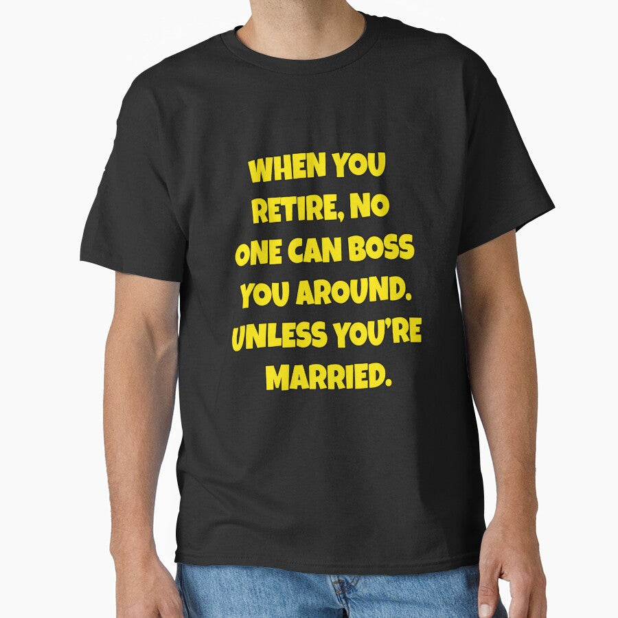 Funny Sarcastic Humor When You Retire, No One Can Boss You Around by fantasticdesign