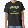 Dad Joke Loading 99% – Funny Dad Humor Design by Mingooshop