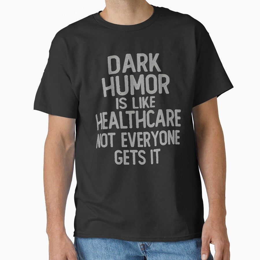 Dark Humor Is Like Food Not Everyone Gets It by Funny Tee