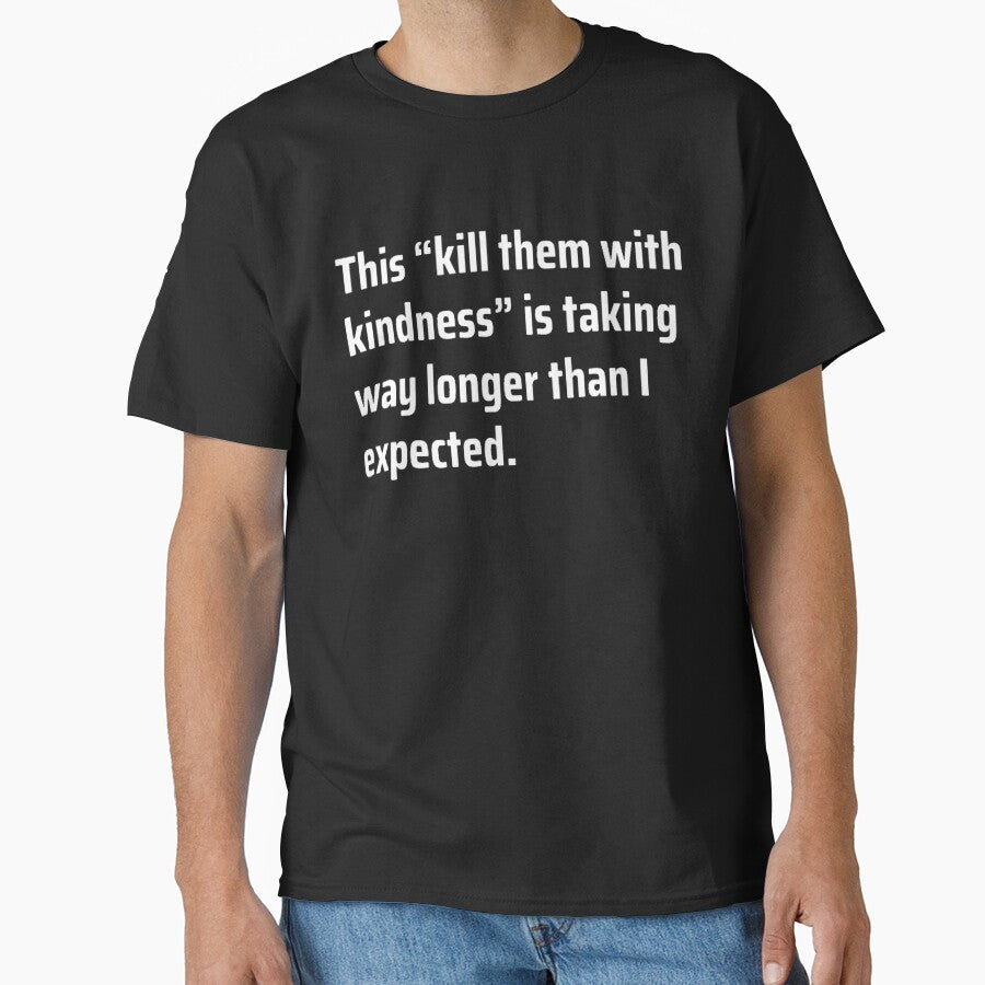 Kill Them With Kindness by TheUrbanStyle