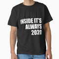 Inside its always 2020 funny quarantine quote by RevesMus