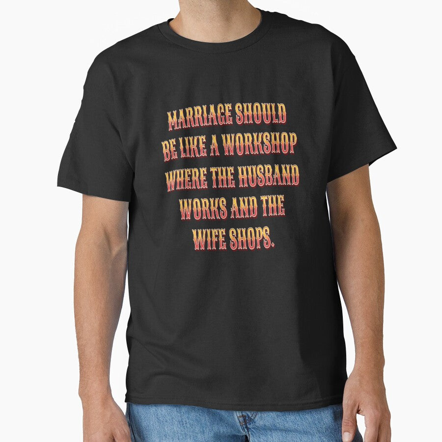 Funny Sarcastic Humor Marriage Should Be Like A Workshop by fantasticdesign