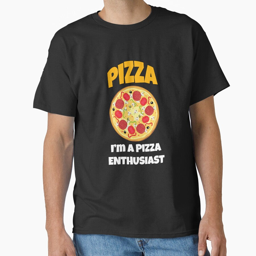 Funny Pizza Lover Humorous Design Pizza I'm A Pizza Enthusiast by fantasticdesign