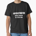 Procrastination: Working Tomorrow For A Better Today by Good-Looking Corpse