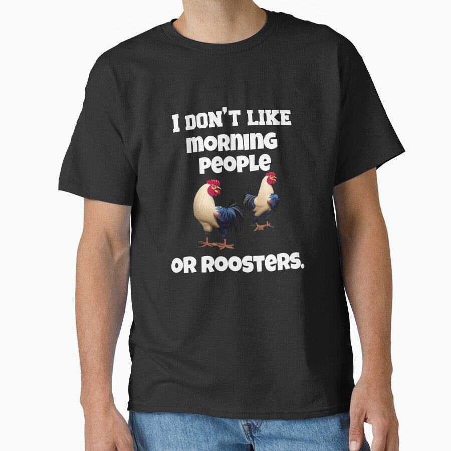 Funny Chicken Farmer Humor I Don't Like Morning People Or Roosters by fantasticdesign