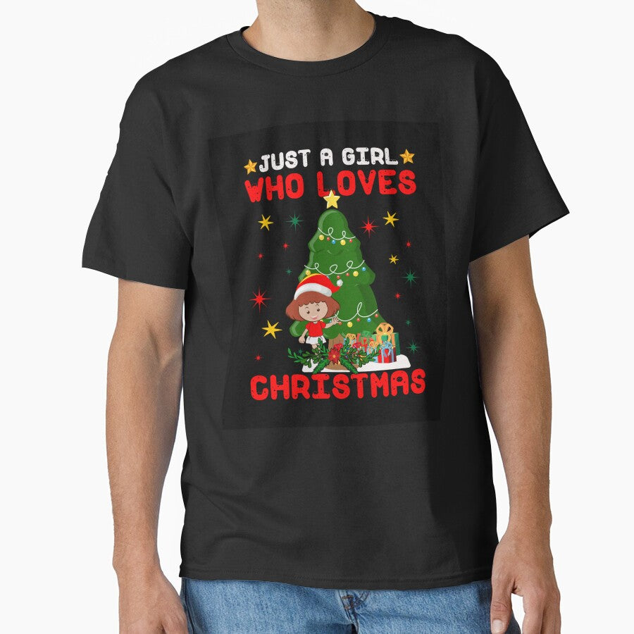JUST A GIRL WHO LOVES CHRISTMAS T-SHIRT by AllThatIsWelsh