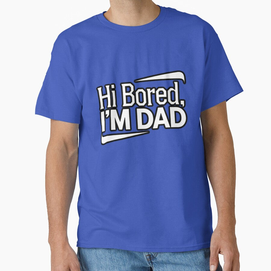 Hi Bored, I'M DAD by Euriruben